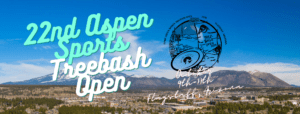 The 22nd Aspen Sports Treebash Open